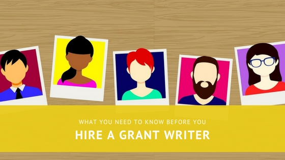 What You Need to Know Before You Hire a Grant Writer