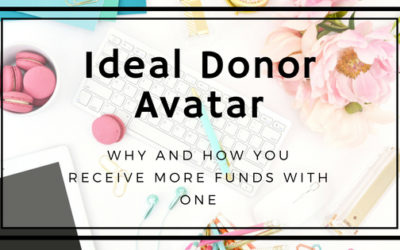 Ideal Donor Avatar: Why and How You Receive More Money with One