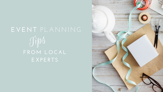 Event Planning Tips From Local Experts