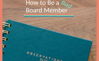 How to be a Bad Board Member