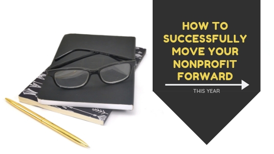How to Successfully Move Your Nonprofit Forward this Year