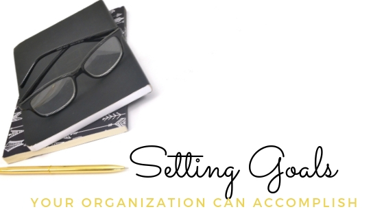 Setting Goals Your Organization Can Accomplish