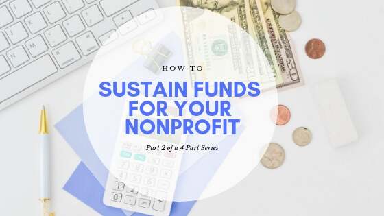 How to Sustain Funds for Your Nonprofit, Part 2