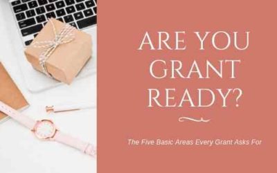 Are You Grant Ready? The Five Basic Areas Every Grant Asks For