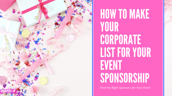 How to Make Your Corporate List for Your Event Sponsorship