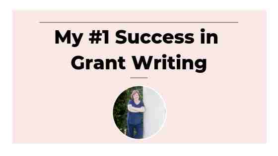 My #1 Success in Grant Writing