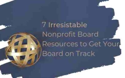 7 Irresistable Nonprofit Board Resources to Get Your Board on Track