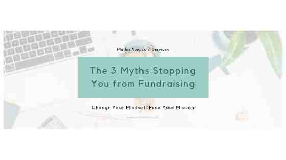 The 3 Myths Stopping You from Fundraising