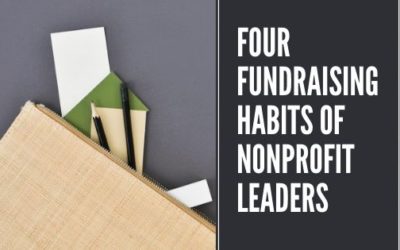 Four Fundraising Habits of Nonprofit Leaders