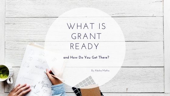 What is Grant Ready and How Do You Get There?