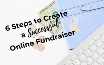 6 Steps to Create a Successful Online Fundraiser