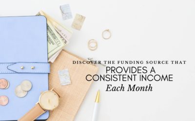 Discover the Funding Source That Provides a Consistent Income Each Month