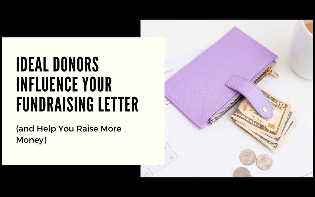 Ideal Donors Influence Your Fundraising Letter and Help You Raise More Money